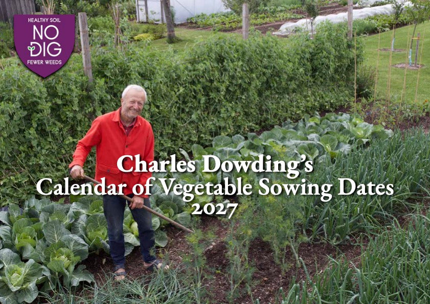 Charles Dowding’s Calendar of Vegetable Sowing Dates 2027