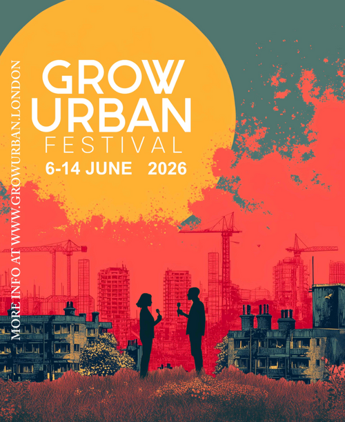 A talk at Grow Urban Festival in London - Friday 12th June, 4pm